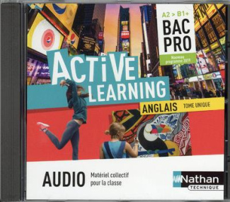 Anglais Bac Pro A2>B1  Active Learning. Matériel collectif pour la classe, Edition 2019, 1 CD audio