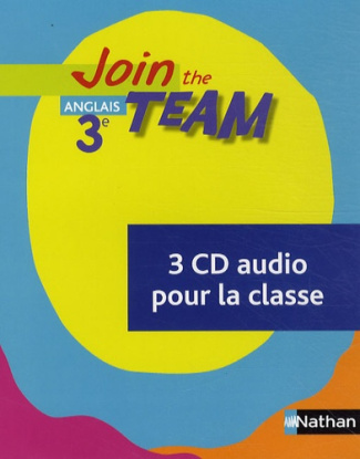 Anglais 3e Join the Team. 3 CD audio