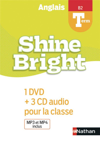 Anglais Tle B2 Shine Bright. 1 DVD   4 CD audio pour la classe, Edition 2020
