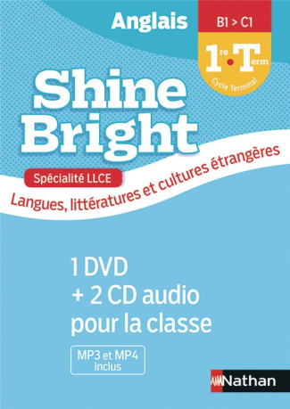 Anglais 1re/Tle B1>C1 Shine Bright spécialité LLCE. 1 DVD   3 CD AUDIO