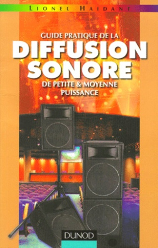 Guide pratique de la diffusion sonore de petite et moyenne puissance