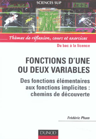 Fonctions d'une ou deux variables. Des fonctions élémentaires aux fonctions implicites : chemins de