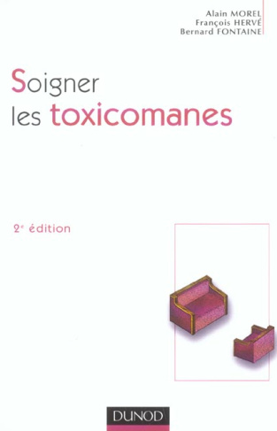 Soigner les toxicomanes. 2e édition
