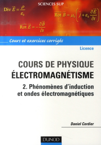 Cours de physique pour la licence, Electromagnétisme. Tome 2, Phénomènes d'induction et ondes électr