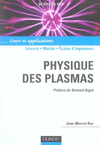 Physique des plasmas. Cours et applications