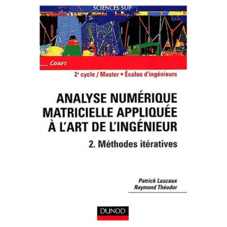 Analyse numérique matricielle appliquée à l'art de l'ingénieur. Tome 2, Méthodes itératives
