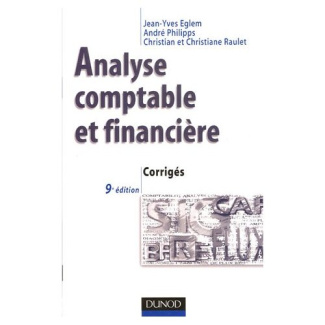 Analyse comptable et financière. Corrigés, 9e édition