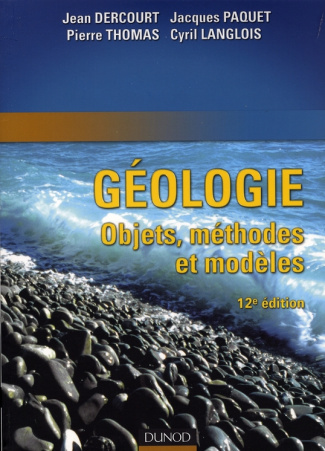 Géologie. Objet, méthodes et modèles, 12e édition