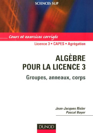 Algèbre pour la licence 3. Groupes, anneaux, corps