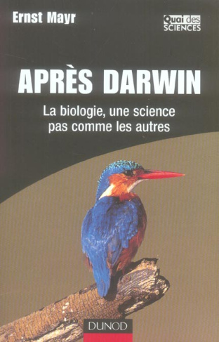 Après Darwin. La biologie, une science pas comme les autres