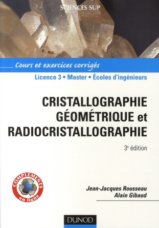 Cristallographie géométrique et radiocristallographie. Cours et exercices corrigés, 3e édition