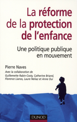 La réforme de la protection de l'enfance. Une politique publique en mouvement