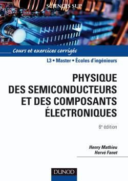 Physique des semiconducteurs et des composants électroniques. Cours et exercices corrigés, 6e éditio