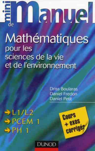 Mini manuel de Mathématiques pour les sciences de la vie et de l'environnement. Cours   exos corrigé