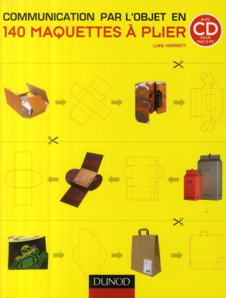 La communication par l'objet en 140 maquettes à plier. Avec 1 CD-ROM