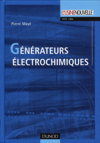 GENERATEURS ELECTROCHIMIQUES - PILES, ACCUMULATEURS ET PILES A COMBUSTIBLE