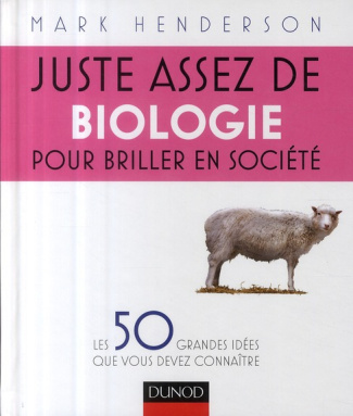 Juste assez de biologie pour briller en société