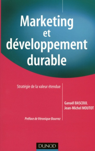 Marketing et développement durable. Stratégie de la valeur étendue