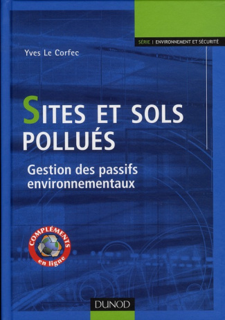 Sites et sols pollués. Gestion des passifs environnementaux