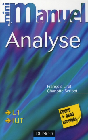 Mini manuel d'analyse L1, IUT. Cours et exercices corrigés