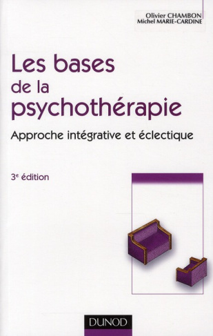 Les bases de la psychothérapie / Approche intégrative et éclectique
