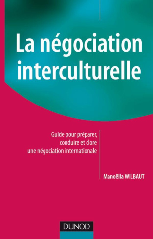 La négociation interculturelle. Guide pour préparer, conduire et clore une négociation international