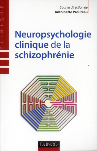 Neuropsychologie clinique de la schizophrénie