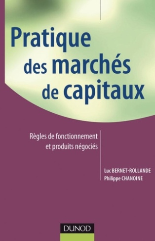 Pratique des marchés des capitaux. Règles de fonctionnement et produits négociés