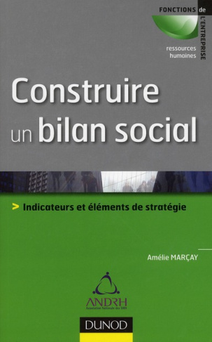 Construire un bilan social. Indicateurs et éléments de stratégie