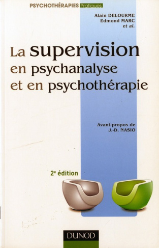 La supervision en psychanalyse et en psychothérapie. 2e édition