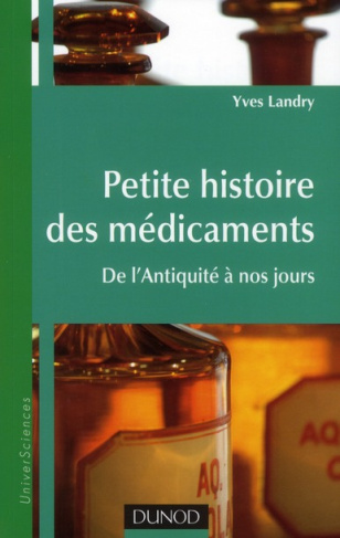 Petite histoire des médicaments. De l'Antiquité à nos jours