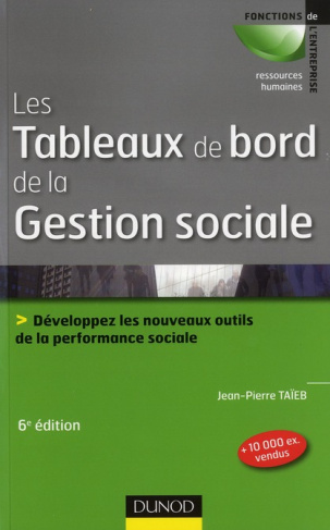 Les tableaux de bord de la gestion sociale. Développez les nouveaux outils de la performance sociale