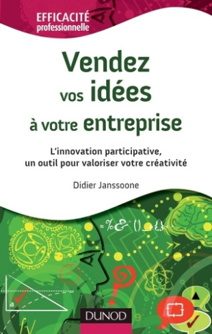 Vendez vos idées à votre entreprise. L'innovation participative, un outil pour valoriser votre créat