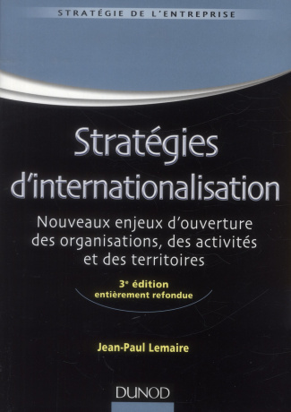 Stratégies d'internationalisation. Nouveaux enjeux d'ouverture des organisations, des activités et d