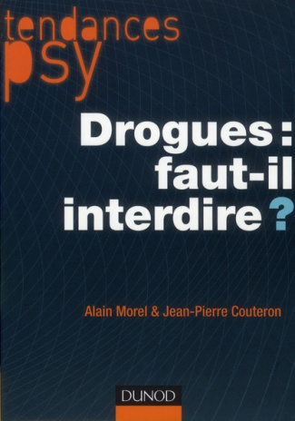 Drogues : faut-il interdire ?