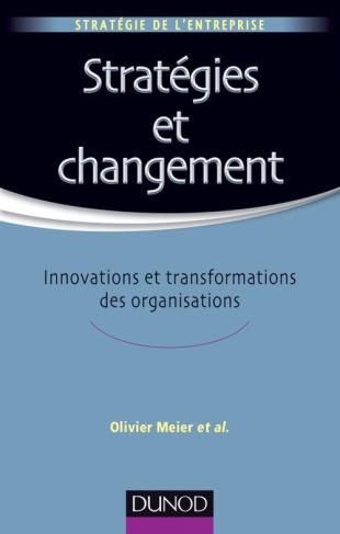Stratégies et changement. Innovations et transformations des organisations