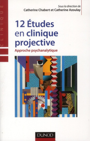 12 études en clinique projective / Approche psychanalytique