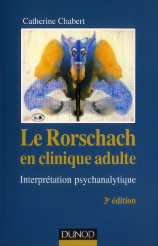 Le Rorschach en clinique adulte. Interprétation psychanalytique, 3e édition