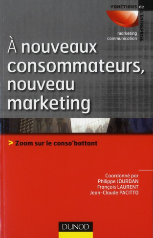 A nouveaux consommateurs, nouveau marketing. Zoom sur le conso'battant
