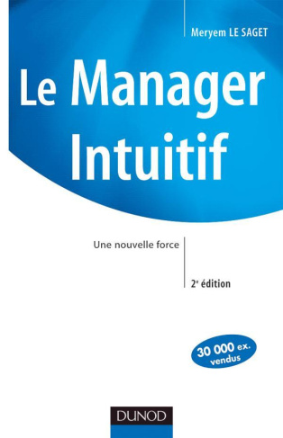 Le manager intuitif. Vers l'entreprise collaborative, 3e édition
