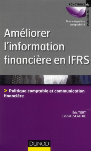 Améliorer l'information financière en IFRS. Politique comptable et communication financière