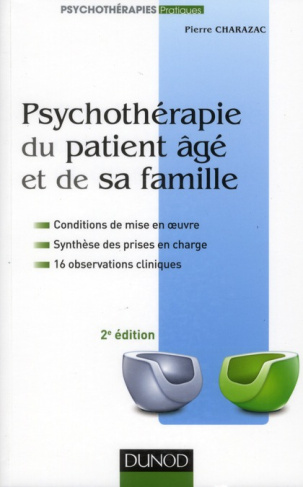 PSYCHOTHERAPIE DU PATIENT AGE ET DE SA FAMILLE - 2E EDITION