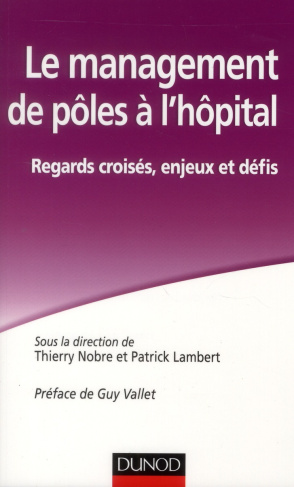 Le management de pôles à l?hôpital. Regard croisés, enjeux et défis