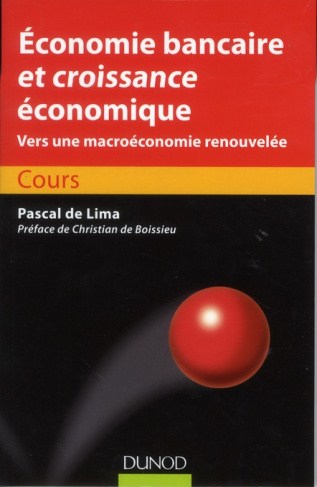 Economie bancaire et croissance économique. Vers une macroéconomie renouvelée, Cours