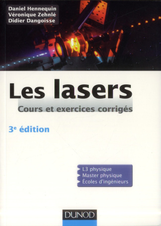 Les lasers. Cours et exercices corrigés, 3e édition