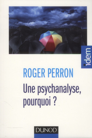 Une psychanalyse, pourquoi ?