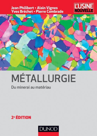 Métallurgie. Du minerai au matériau, 2e édition