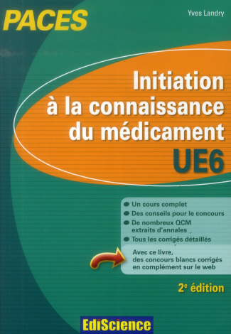 Initiation à la connaissance du médicament-ue6 - 1re année santé. 2e édition