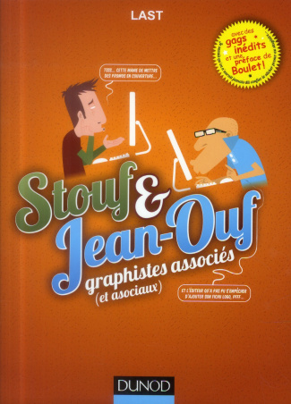 Stouf et Jean-Ouf - les aventures de deux graphistes associés (et asociaux)