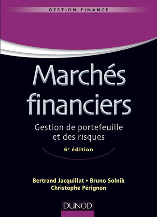 Marchés financiers. Gestion de portefeuille et des risques, 6e édition